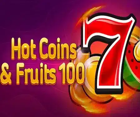 Hot Coins & Fruits 100