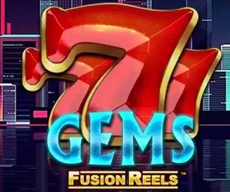 777 Gems Fusion Reels